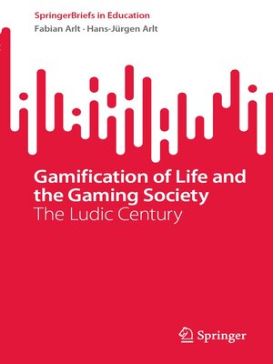 cover image of Gamification of Life and the Gaming Society